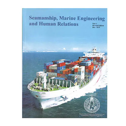 Seamanship , Marine Engineering and Human Relations (Part I & II)