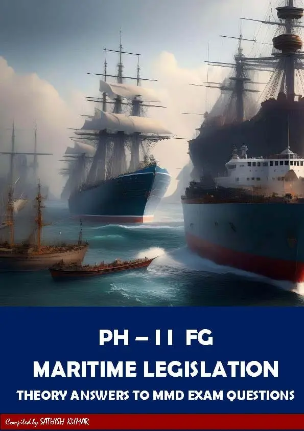 Maritime Legislation By Sathish Kumar  Theory Answers to MMD Exam Questions - Feb 2015-Feb 2023